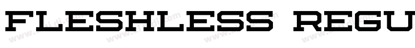 Fleshless Regular字体转换